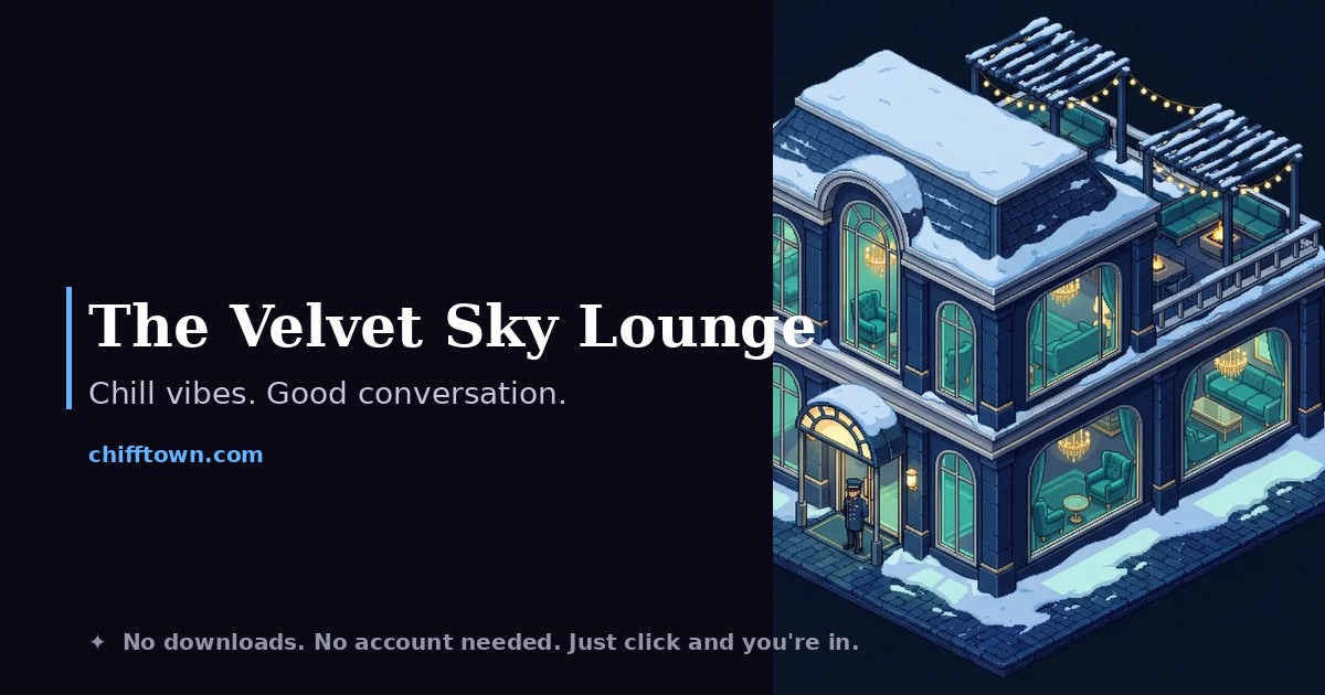 Velvet Sky Lounge — a chill virtual hangout space in ChiffTown
